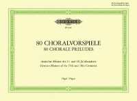 80 Chorale Preludes by German Masters of the 17th and 18th Centuries : Zum gottesdienstlichen Gebrauch （2001. 132 S. 232 x 303 mm）