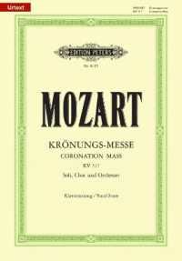 Missa C-Dur KV 317 'Krönungs-Messe' (Salzburg, 23. März 1779), Klavierauszug : Soli, Chor und Orchester （2001. 56 S. 272 mm）
