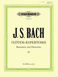 The Flute Repertoire (Vol. IV) (Recorder Parts) : from the cantatas and oratorios