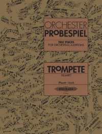 Test Pieces for Orchestral Auditions (Trumpet) : Test pieces for orchestral auditions （2001. 100 S. 303 mm）