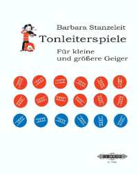 Tonleiterspiele für kleine und größere Geiger : Ein Spiel mit Würfeln zum täglichen Tonleiter-Üben （2001. 56 S. 303 mm）
