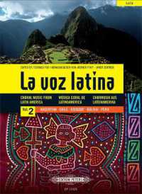 La voz latina Vol. 2: Argentinien, Chile, Uruguay, Bolivin, Peru -Chormusik aus Lateinamerika (spanisch, englisch, deuts （2019. 148 S. 272 mm）
