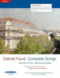 Complete Songs / Sämtliche Lieder (1906?1921), Band 4 -Ausgabe für Mittlere Singstimme und Klavier- : Four Late Song Cycles: La Chanson d'Ève, Le Jardin clos, Mirages, L'Horizon chimérique (Edition for (URTEXT) （2022. 148 S. 303 mm）