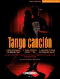 Tango canción: 21 argentinische Tangos für Gesang und Klavier -Ausgabe für hohe Stimme und Klavier- (mit Werkeinführunge （2022. 148 S. 303 mm）