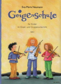 Geigenschule für Kinder im Einzel- und Gruppenunterricht H.2 （2008. 120 S. Noten m. farb. Illustr. v. Pia Eisenbarth, 1 Beil.: Klavi）