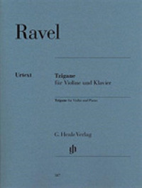 Tzigane für Violine und Klavier : Besetzung: Violine und Klavier. Pascal Rogé (Fingersatz), Frank Peter Zimmermann (Fingersatz Vl) (G. Henle Urtext-Ausgabe) （2014. V, 39 S. ?mit bezeichneter und unbezeichneter Streicherstimme. 3）