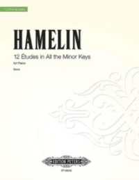 12 Études in allen Moll-Tonarten, Klavier : 50 Min. （2010. Noten. 302 mm）