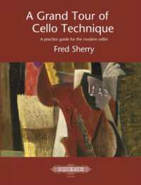 A Grand Tour of Cello Technique （2018. 148 S. 303 mm）