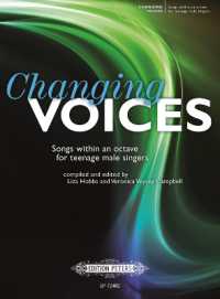 Changing Voices : Songs within an octave for teenage male singers (Ausgabe in Englischer Sprache). Songs im Umfang einer Oktave für junge Sänger im Stimmbruch （2013. 112 S. m. Noten. 302 mm）