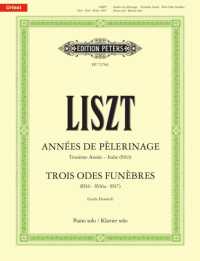Années de pèlerinage. Troisième Année ? Italie (S163) & Trois Odes funèbres (S516, S516a, S517) : S163, S516, S516a, S517; Urtext (URTEXT) （2022. 136 S. 303 mm）