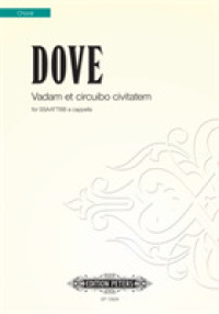 Vadam Et Circuibo Civitatem for Ssaattbb Choir (Edition Peters)