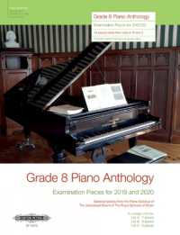 Grade 8 Piano Anthology 2019/2020 : Examination Pieces for 2019/2020- (Selected pieces from the Piano Syllabus of ABRSM). Performance Notes: Norman Beedie. Aural Notes: Caroline Evans （2018. 140 S. 303 mm）