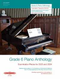 Grade 6: Piano Anthology -Examination Pieces for 2023 and 2024- (Performance Notes by Norman Beedie)) (ABRSM) （2022. 52 S. 303 mm）