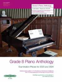 Grade 8: Piano Anthology -Examination Pieces for 2023 and 2024- (Performance Notes by Norman Beedie) : Examination Pieces for 2023 and 2024 (ABRSM) （2022. 140 S. 303 mm）