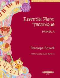 Essential Piano Technique Primer A (Essential Piano Technique) （2023. 48 S. 303 mm）