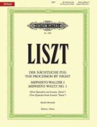 The Procession by Night and Mephisto Waltz No. 1 for Piano : Two Episodes from Lenau's Faust (Edition Peters)