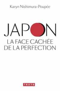 JAPON, LA FACE CACHEE DE LA PERFECTION (TEXTO)