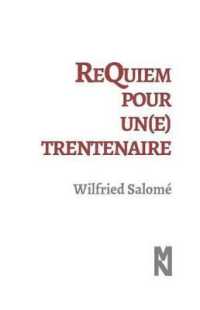REQUIEM POUR UN(E) TRENTENAIRE (PAN PHLEGO)