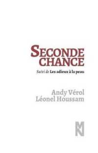 SECONDE CHANCE SUIVI DE LES ADIEUX A LA PEAU (THE DARK MATTER)