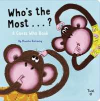 Who's the Most...? : A Guess Who Book （Board Book）