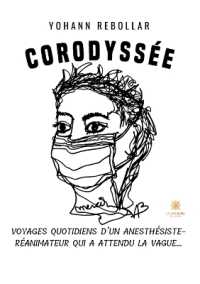CORODYSSEE - VOYAGES QUOTIDIENS DUN ANESTHESISTE-REANIMATEUR QUI A ATTENDU LA VAGUE