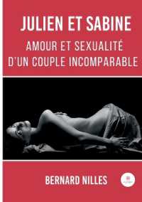 JULIEN ET SABINE - AMOUR ET SEXUALITE DUN COUPLE INCOMPARABLE