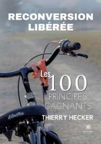 RECONVERSION LIBEREE - LES 100 PRINCIPES GAGNANTS