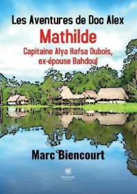 LES AVENTURES DE DOC ALEX MATHILDE - CAPITAINE ALYA HAFSA DUBOIS, EX-EPOUSE BAHDOUL