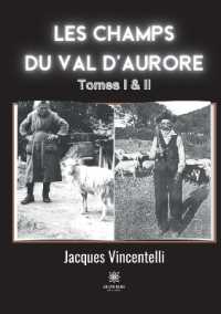 LES CHAMPS DU VAL D'AURORE - TOMES I & II