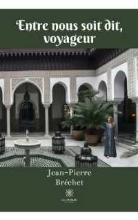 ENTRE NOUS SOIT DIT, VOYAGEUR