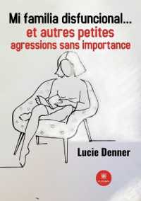 MI FAMILIA DISFUNCIONAL ET AUTRES PETITES AGRESSIONS SANS IMPORTANCE