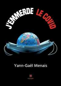 J'EMMERDE LE COVID
