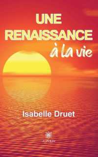 UNE RENAISSANCE A LA VIE