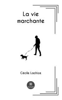 LA VIE MARCHANTE