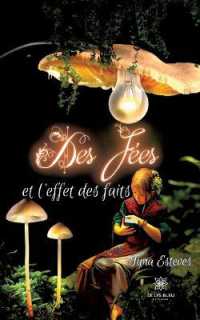 DES FEES ET L'EFFET DES FAITS