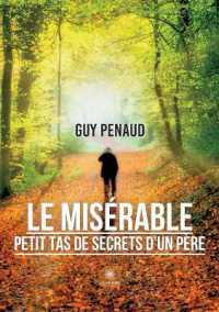LE MISERABLE PETIT TAS DE SECRETS D'UN PERE
