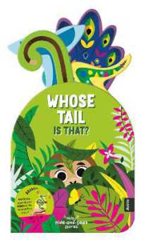 Whose Tail is That? (Noisy Hide-and-seek Stories) （Board Book）