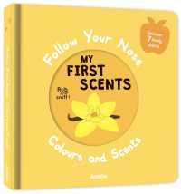 My First Scents (Follow Your Nose - Colours and Scents) （Board Book）