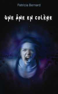 Une âme en colère (Les Âmes Bienveillantes)