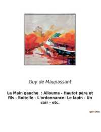 LA MAIN GAUCHE : ALLOUMA - HAUTOT PERE ET FILS - BOITELLE - L'ORDONNANCE- LE LAPIN - UN SOIR - ETC.