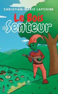 Le Bois de Senteur