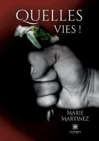 QUELLES VIES !