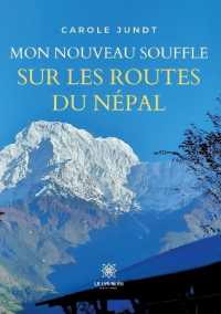 MON NOUVEAU SOUFFLE SUR LES ROUTES DU NEPAL