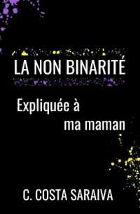 La non binarité expliquée à ma maman