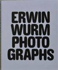 ERWIN WURM PHOTOGRAPHS /FRANCAIS/ANGLAIS