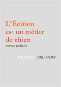 L'Edition Est Un Metier de Chien