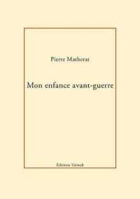 MON ENFANCE AVANT-GUERRE