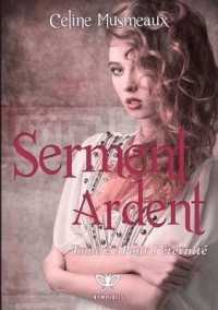 SERMENT ARDENT 2- POUR L ETERNITE