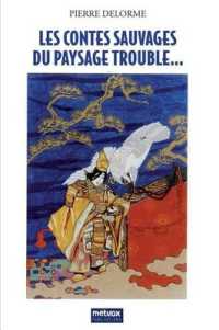 LES CONTES SAUVAGES DU PAYSAGE TROUBLE