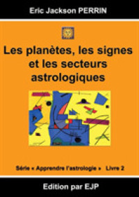 ASTROLOGIE LIVRE 2 : LES PLANETES, LES SIGNES ET LES SECTEURS ASTROLOGIQUES (ERIC JACKSON PE)